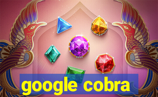 google cobra